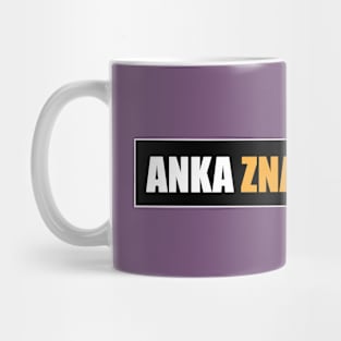 Anka zna najbolje! Mug